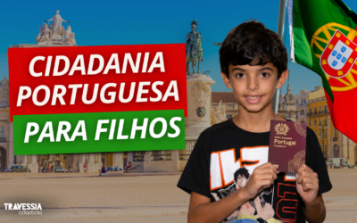 Cidadania portuguesa para filhos em 2026: quem tem direito, documentos, custos e como funciona